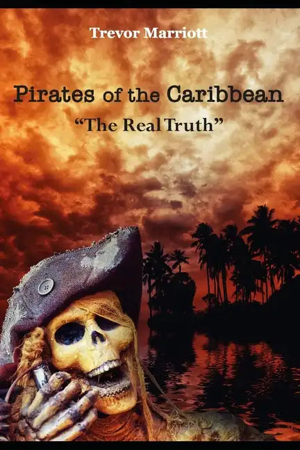 Pirates of the Caribbean-The Real Truth - Paperback
