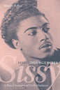 Sissy Insurgencies: A Racial Anatomy of Unfit Manliness - Paperback