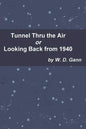 Tunnel Thru the Air or Looking Back from 1940 - Paperback