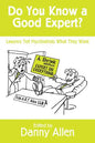 Do You Know a Good Expert?: Lawyers Tell Psychiatrists What They Want - Paperback