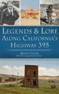Legends & Lore Along California's Highway 395 - Hardcover