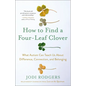 How to Find a Four-Leaf Clover: What Autism Can Teach Us about Difference, Connection, and Belonging - Hardcover
