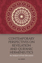 Contemporary Perspectives on Revelation and Qur'ānic Hermeneutics: An Analysis of Four Discourses - Paperback