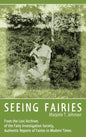Seeing Fairies: From the Lost Archives of the Fairy Investigation Society, Authentic Reports of Fairies in Modern Times - Hardcover