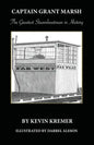 Captain Grant Marsh: The Greatest Steamboatman in History - Paperback