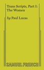 Trans Scripts, Part 1: The Women - Paperback