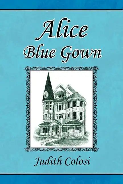 Alice Blue Gown - Paperback