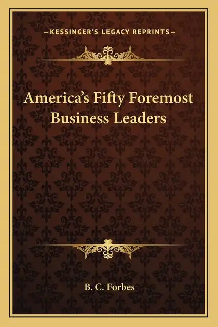 America's Fifty Foremost Business Leaders - Paperback