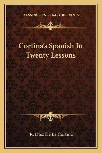 Cortina's Spanish In Twenty Lessons - Paperback