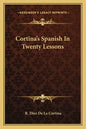 Cortina's Spanish In Twenty Lessons - Paperback