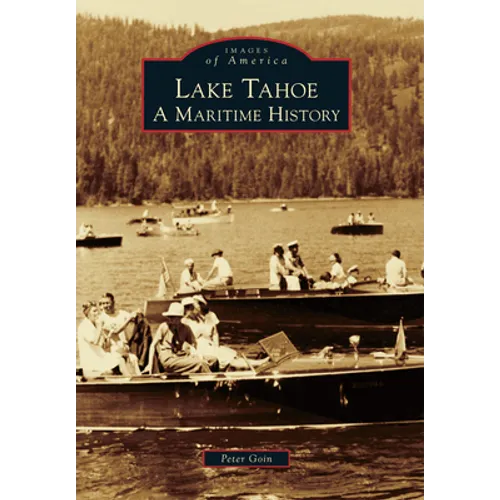 Lake Tahoe: A Maritime History - Paperback