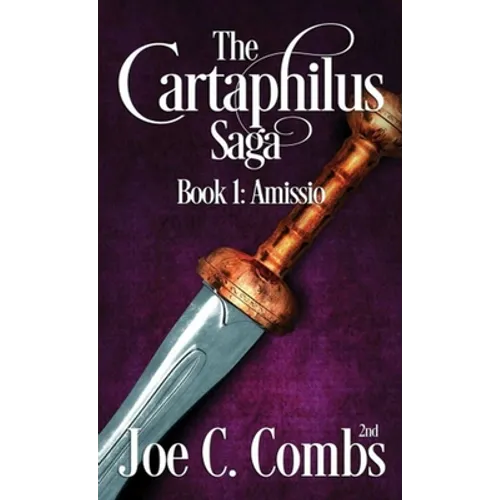 The Cartaphilus Saga: book#1 Amissio - Paperback