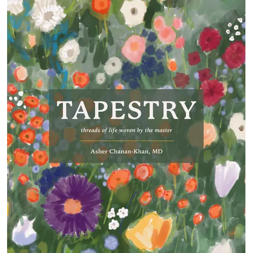 Tapestry: Threads of Life Woven by the Master - Hardcover
