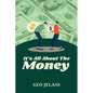 It's All About The Money - Paperback