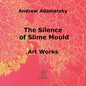 The Silence of Slime Mould - Paperback
