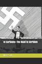 In Cartoons: The Road to Serfdom - Paperback