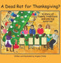 A Dead Rat for Thanksgiving?: A Story of Family Traditions ... and One Big Surprise - Hardcover