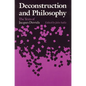 Deconstruction and Philosophy: The Texts of Jacques Derrida - Paperback