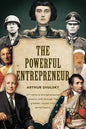 The Powerful Entrepreneur: 21st century entrepreneurial lessons told through the greatest stories from world history. - Paperback