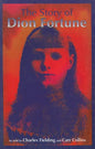 The Story of Dion Fortune: As told to Charles Fielding and Carr Collins - Paperback