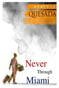 Never through Miami - Paperback