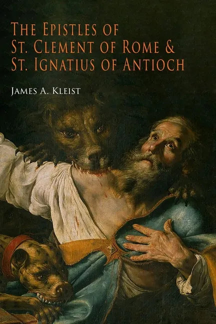 The Epistles of St. Clement of Rome and St. Ignatius of Antioch (Ancient Christian Writers) - Paperback
