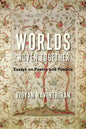 Worlds Woven Together: Essays on Poetry and Poetics - Paperback