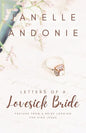 Letters of a Lovesick Bride: Prayers from a Bride Longing for King Jesus - Paperback