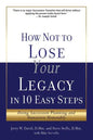 How Not to Lose Your Legacy in 10 Easy Steps - Paperback