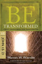 Be Transformed: NT Commentary John 13-21; Christ's Triumph Means Your Transformation - Paperback