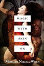 Magic with Skin On - Paperback