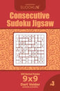 Consecutive Sudoku Jigsaw - 200 Normal Puzzles 9x9 (Volume 3) - Paperback