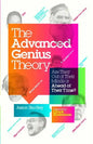 Advanced Genius Theory: Are They Out of Their Minds or Ahead of Their Time? - Paperback