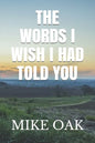 The words I wish I had told you: Meditations by a dying young man - Paperback