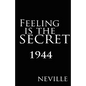 Feeling Is the Secret 1944 - Hardcover