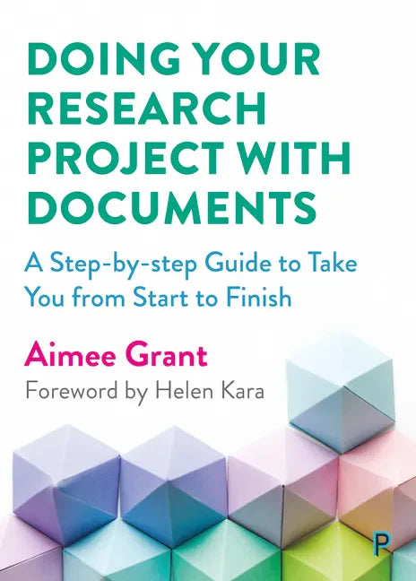 Doing Your Research Project with Documents: A Step-By-Step Guide to Take You from Start to Finish - Paperback