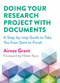 Doing Your Research Project with Documents: A Step-By-Step Guide to Take You from Start to Finish - Paperback