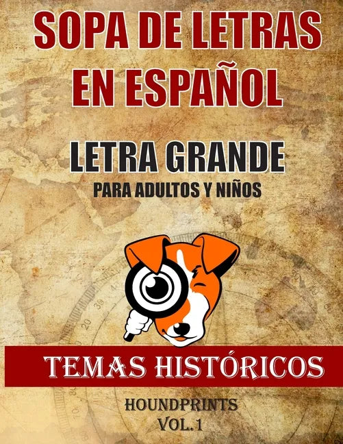 Sopa de Letras en Español Letra Grande Para Adultos y Niños (Temas Históricos Vol.1): Nueva Edición Basada en Temas Históricos Lee, aprende y Busca Pa - Paperback