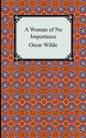 A Woman of No Importance - Paperback
