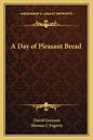 A Day of Pleasant Bread - Paperback