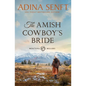 The Amish Cowboy's Bride: Montana Millers 3 - Paperback