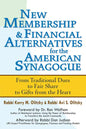 New Membership & Financial Alternatives for the American Synagogue: From Traditional Dues to Fair Share to Gifts from the Heart - Paperback