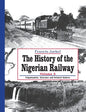 The History of the Nigerian Railway. Vol 3: Organisation, Structure and Related Matters - Paperback