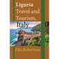 Liguria Travel and Tourism, Italy: Italian Region Tour Guide - Paperback