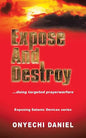 Expose and Destroy: Doing Targeted Prayer Warfare - Paperback