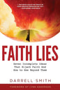 Faith Lies: Seven Incomplete Ideas That Hijack Faith and How to See Beyond Them - Paperback