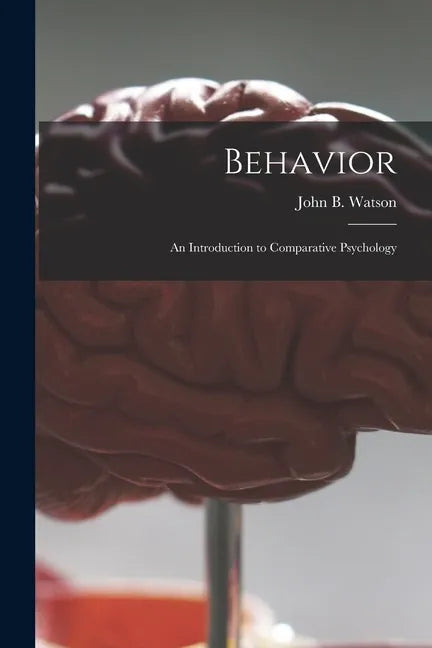 Behavior: an Introduction to Comparative Psychology - Paperback