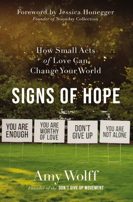 Signs of Hope: How Small Acts of Love Can Change Your World - Paperback