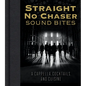 Straight No Chaser Sound Bites: A Cappella, Cocktails, and Cuisine - Hardcover