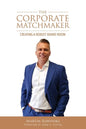 The Corporate Matchmaker - Paperback